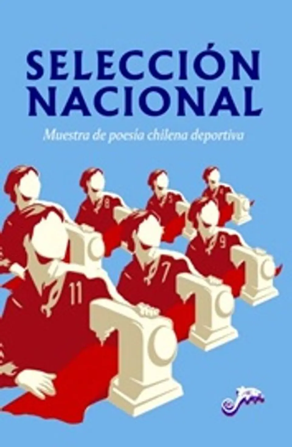 SELECCION NACIONAL. MUESTRA DE POESIA CHILENA DEPORTIVA 1