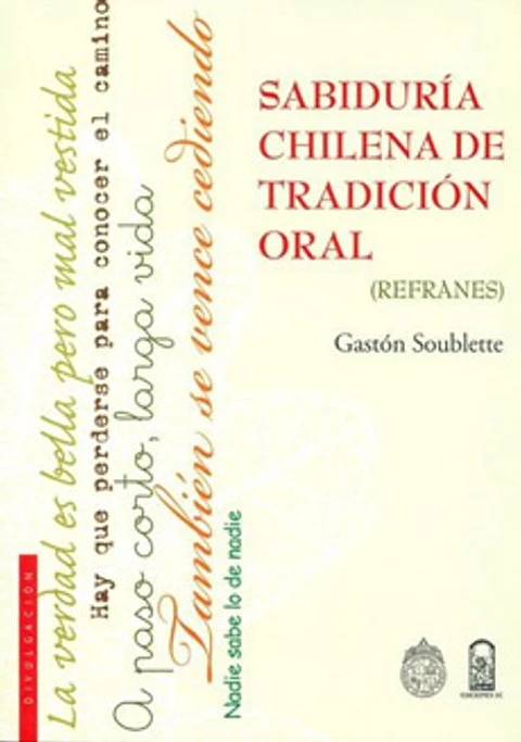 SABIDURIA CHILENA DE TRADICION ORAL (REFRANES)