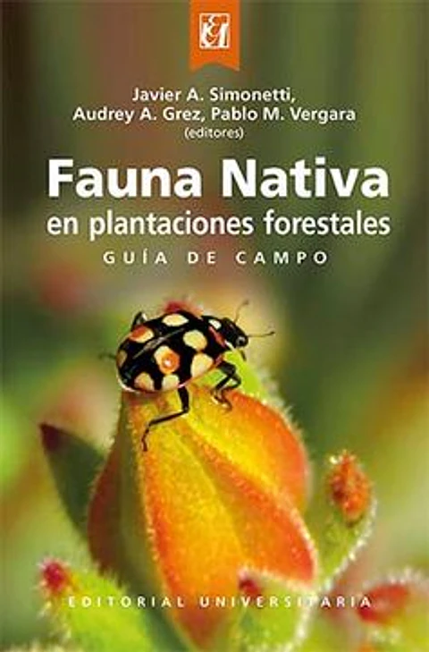 FAUNA NATIVA EN PLANTACIONES FORESTALES GUIA DE CAMPO