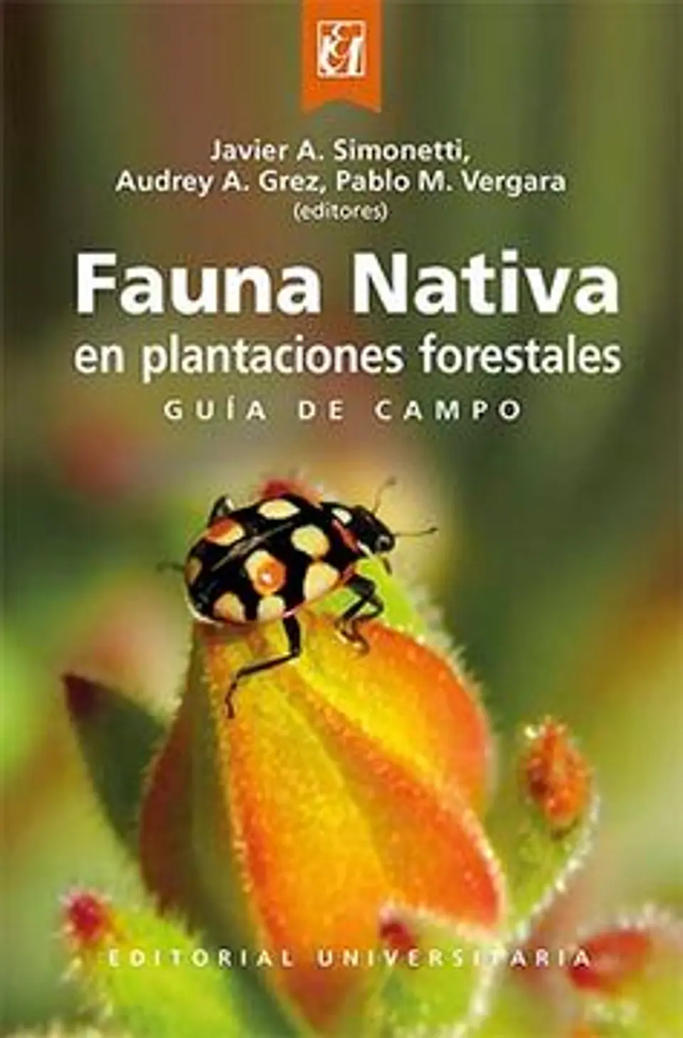 FAUNA NATIVA EN PLANTACIONES FORESTALES GUIA DE CAMPO 1
