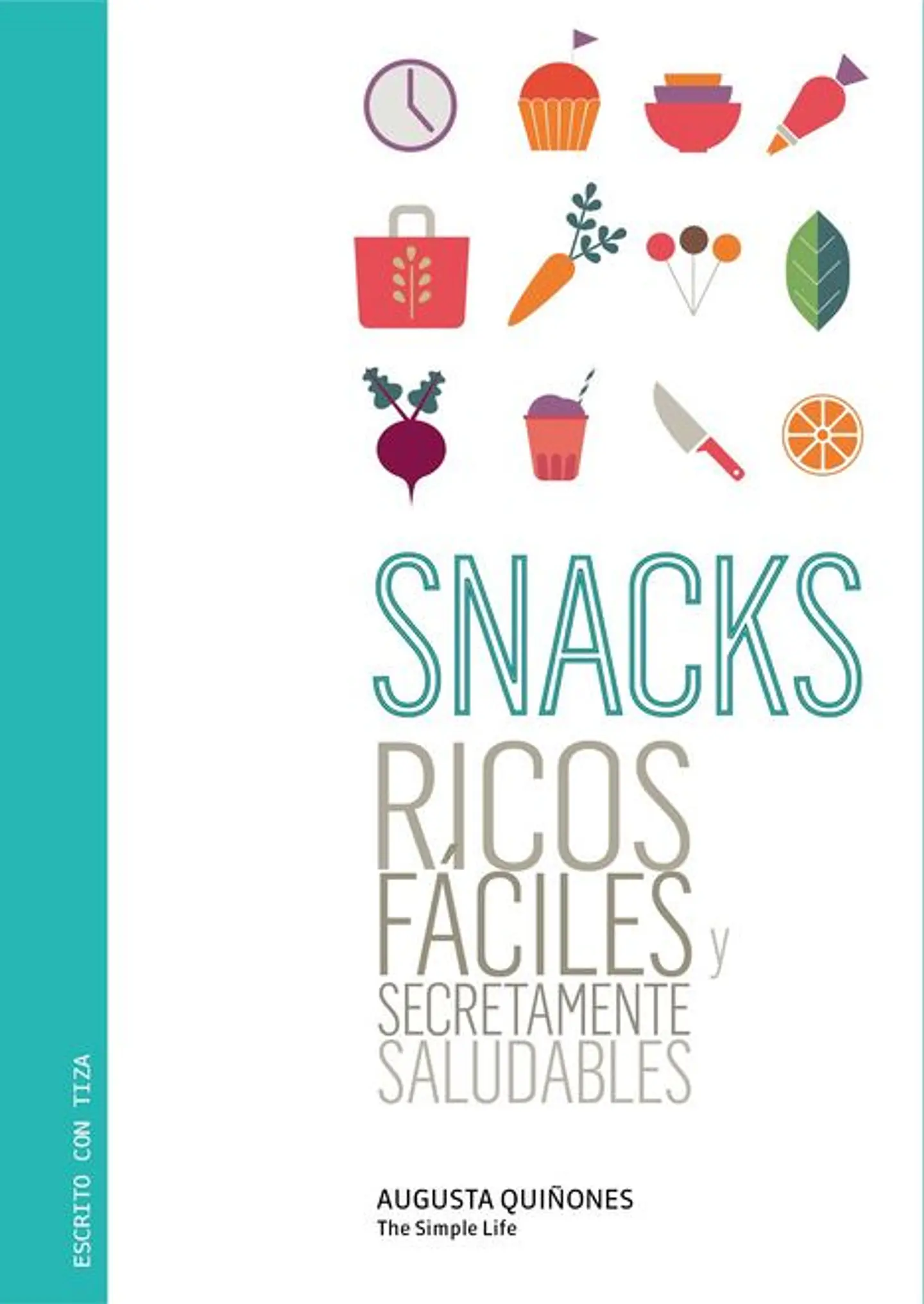 SNACKS RICOS FACILES Y SECRETAMENTE SALUDABLES 1