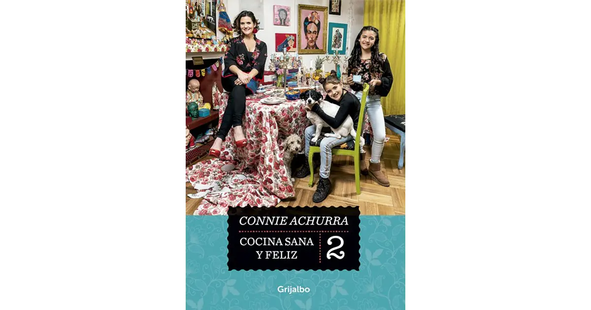 Cocina, Sana Y Feliz 2 / Connie Achurra