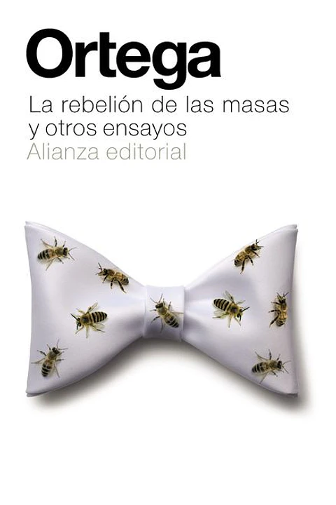 LA REBELION DE LAS MASAS Y OTROS ENSAYOS