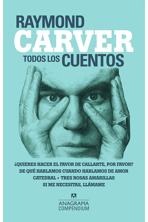 RAYMOND CARVER TODOS LOS CUENTOS (COMPENDIUM)