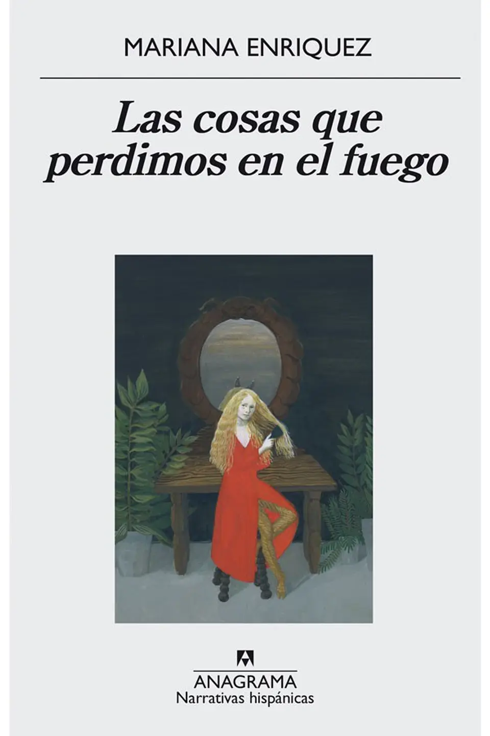 LAS COSAS QUE PERDIMOS EN EL FUEGO 1