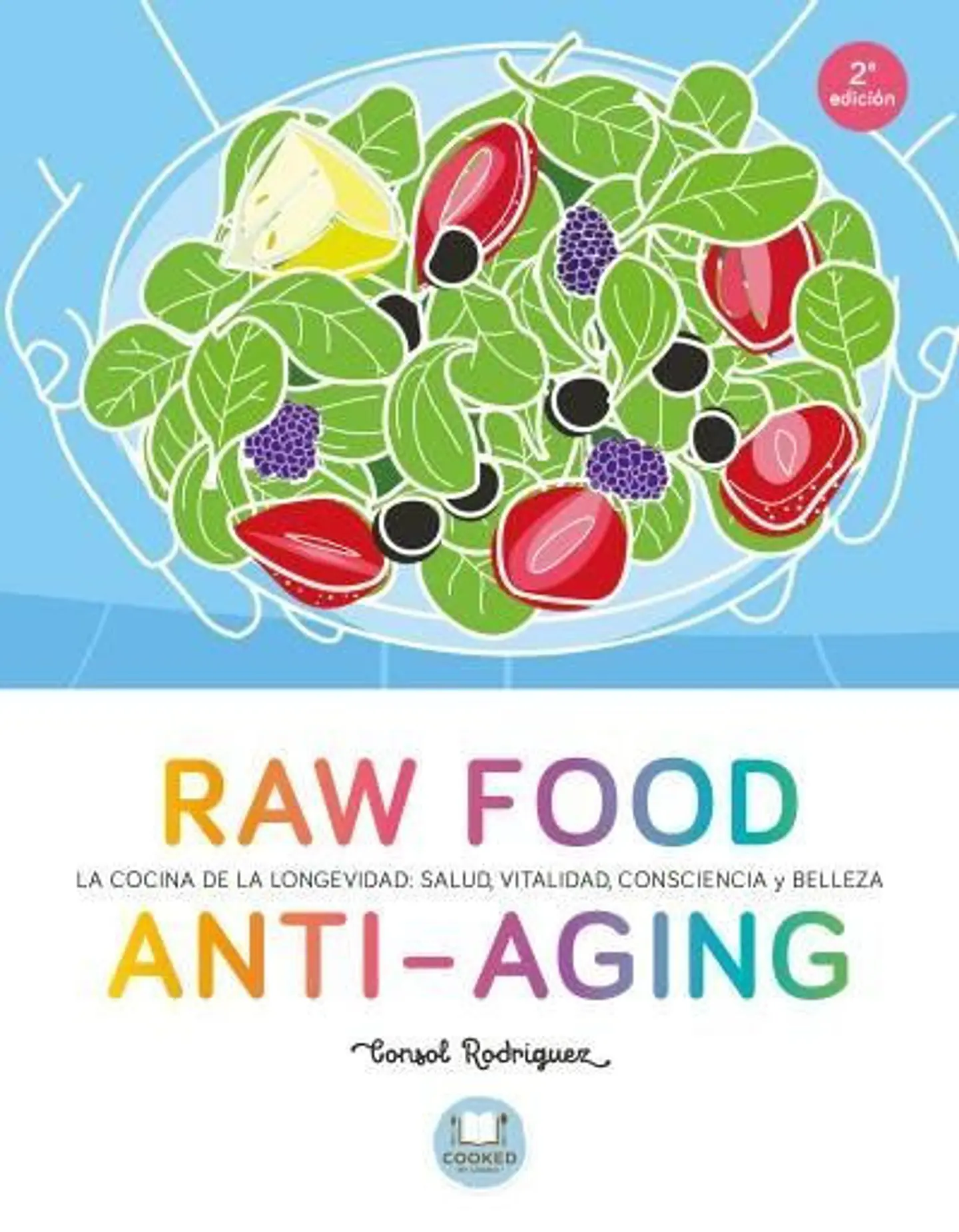 RAW FOOD ANTI - AGING. LA COCINA DE LA LONGEVIDAD 1