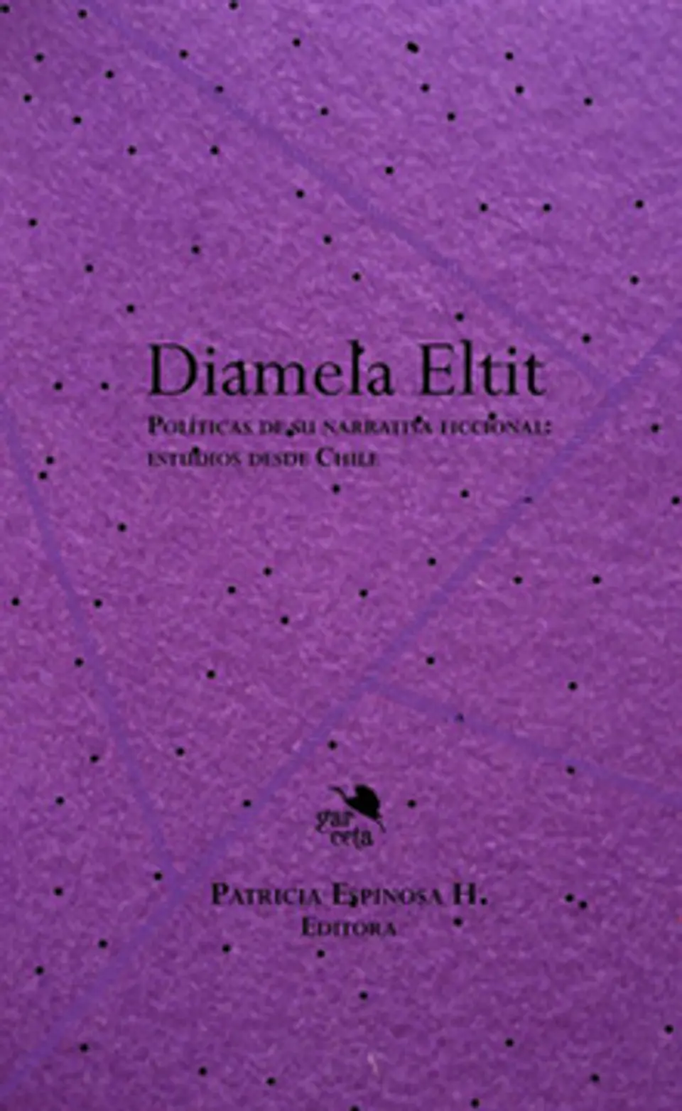 DIAMELA ELTIT POLITICAS DE SU NARRATIVA FICCIONAL ESTUDIOS DESDE CHILE 1