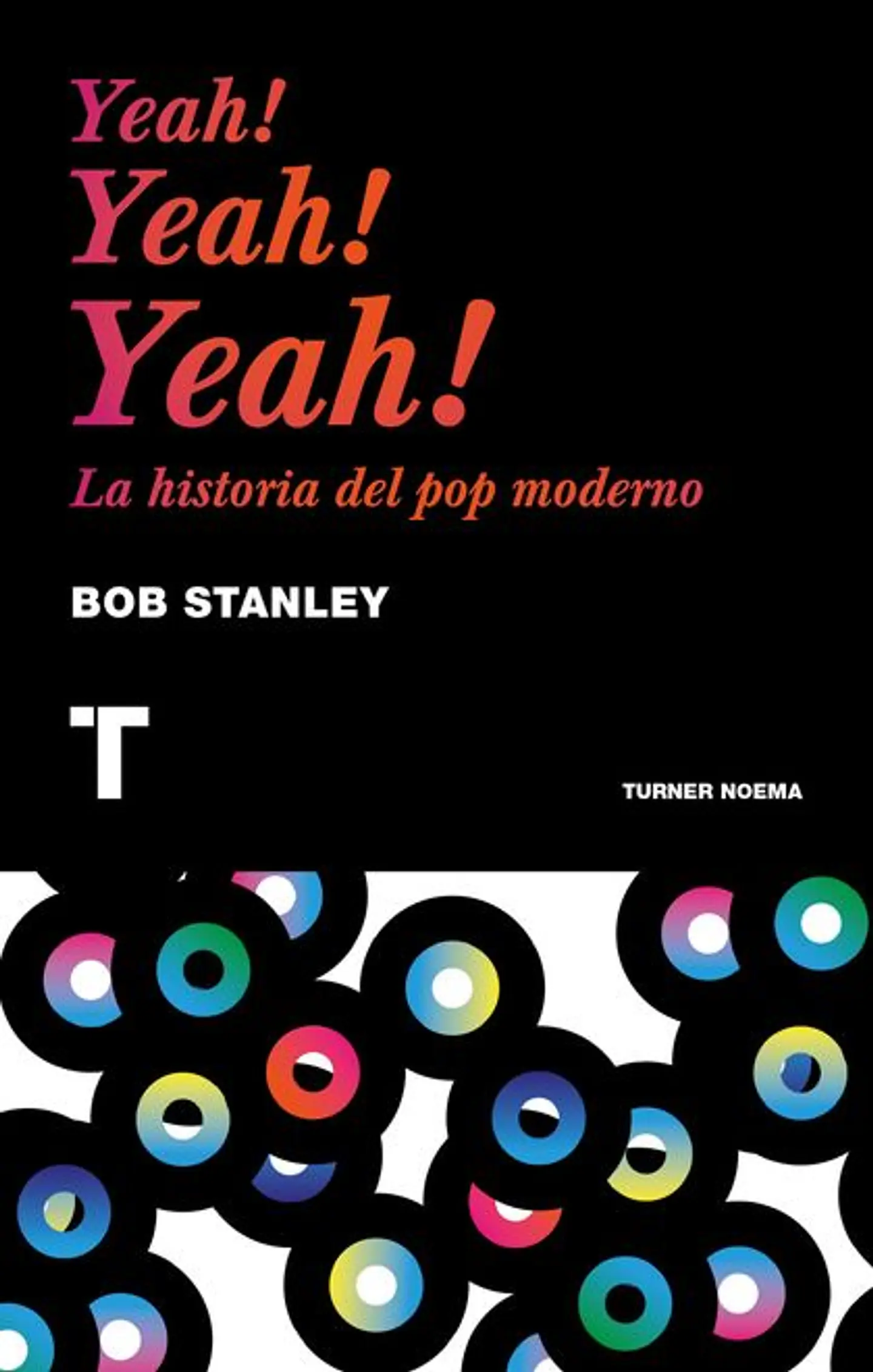 YEAH YEAH YEAH LA HISTORIA DEL POP MODERNO 1
