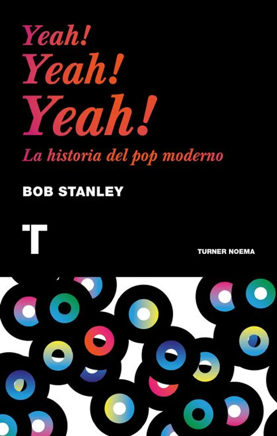 YEAH YEAH YEAH LA HISTORIA DEL POP MODERNO 1