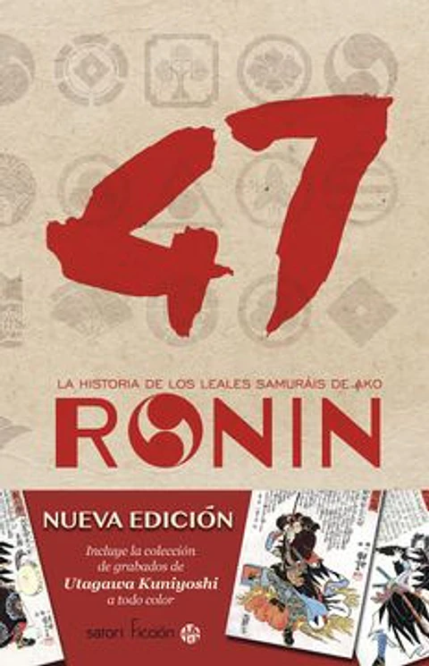 47 RONIN LA HISTORIA DE LOS LEALES SAMURAIS DE AKO