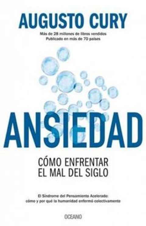 ANSIEDAD. COMO ENFRENTRAR EL MAL DEL SIGLO