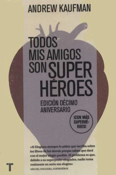 TODOS MIS AMIGOS SON SUPERHEROES