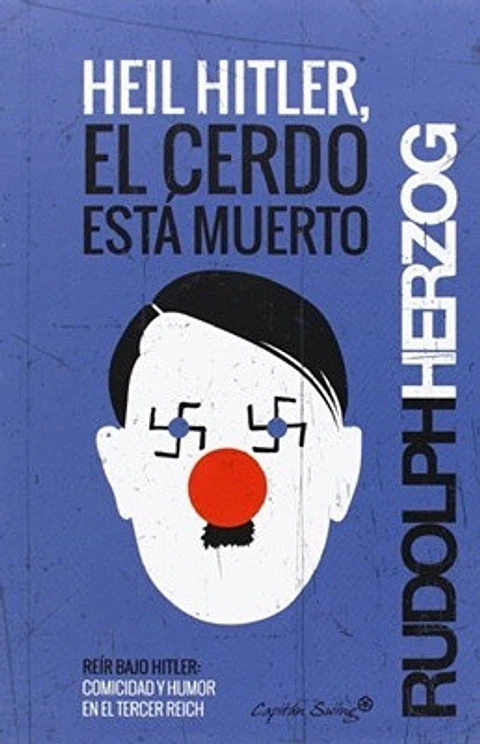 HEIL HITLER EL CERDO HA MUERTO