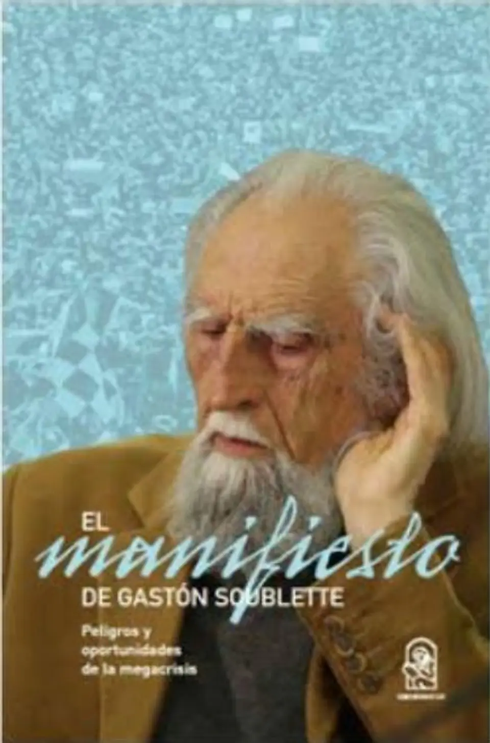 MANIFIESTO PELIGROS Y OPORTUNIDADES DE LA MEGACRISIS 1