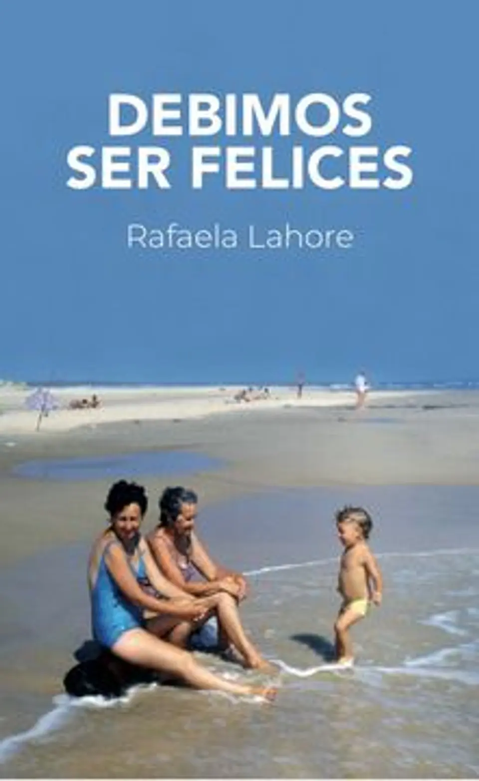 DEBIMOS SER FELICES 1