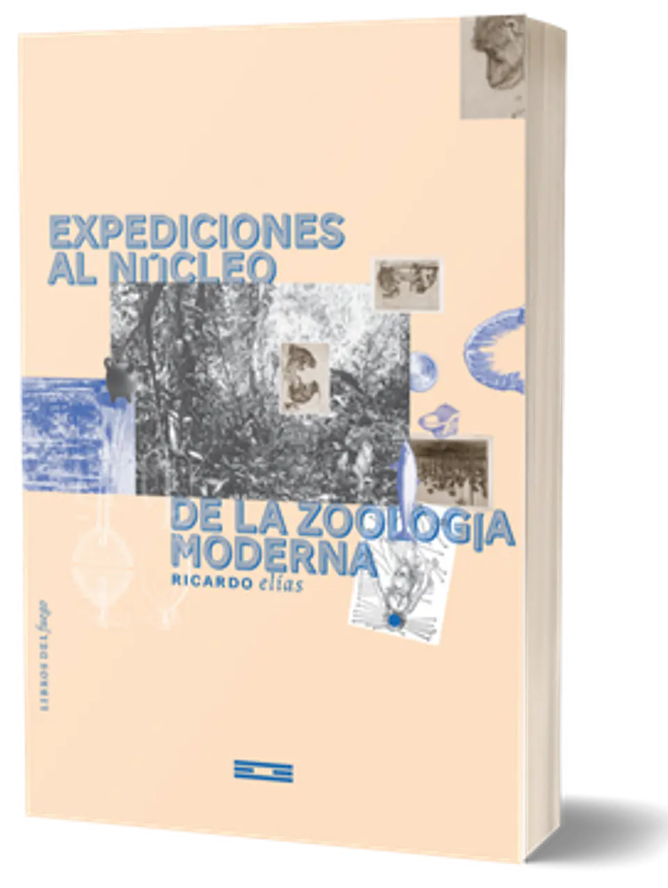 EXPEDICIONES AL NUCLEO DE LA ZOOLOGIA MODERNA 1