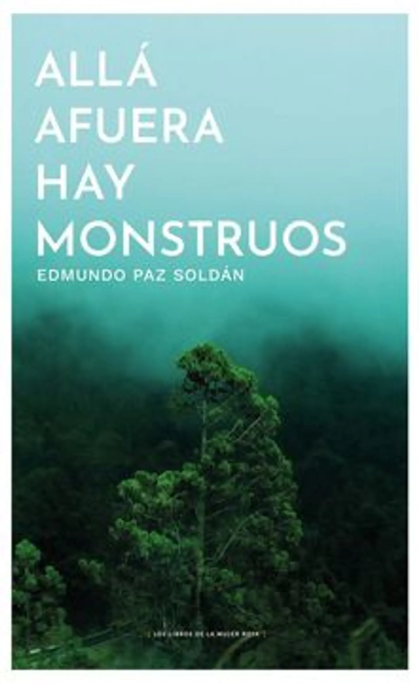 ALLA AFUERA HAY MONSTRUOS 1