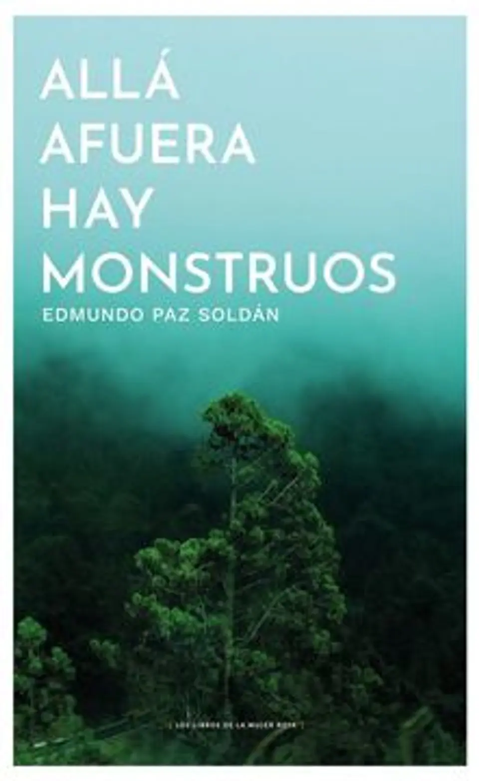 ALLA AFUERA HAY MONSTRUOS 1