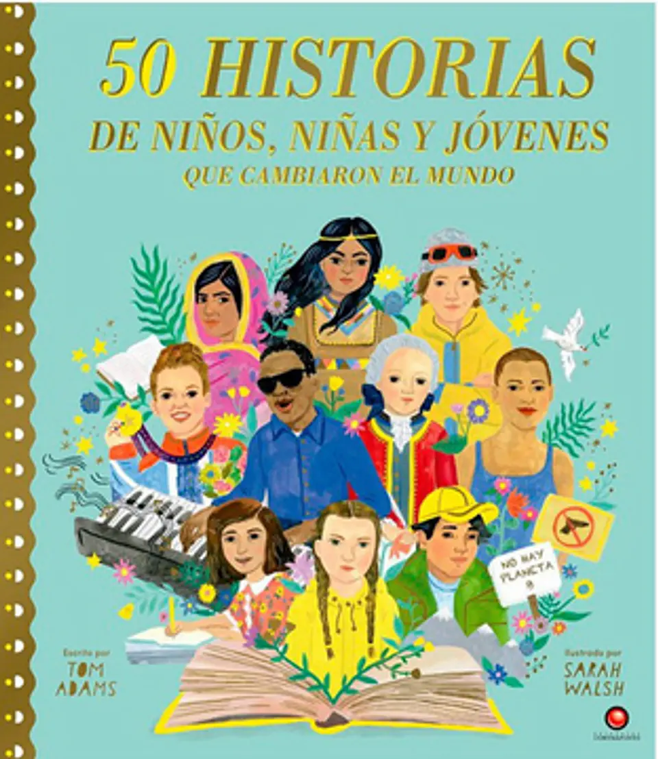 50 HISTORIAS DE NIÑOS NIÑAS Y JOVENES QUE CAMBIARON EL MUNDO 1