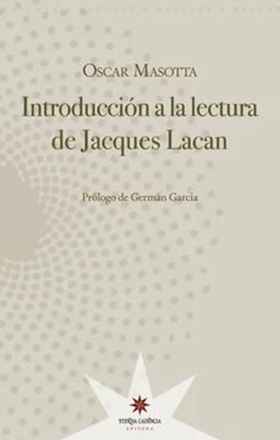 INTRODUCCION A LA LECTURA DE JACQUES LACAN 1