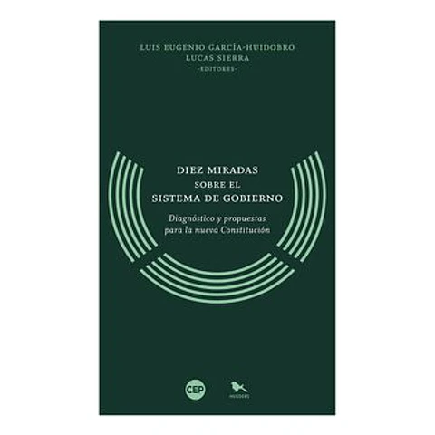 DIEZ MIRADAS SOBRE EL SISTEMA DE GOBIERNO