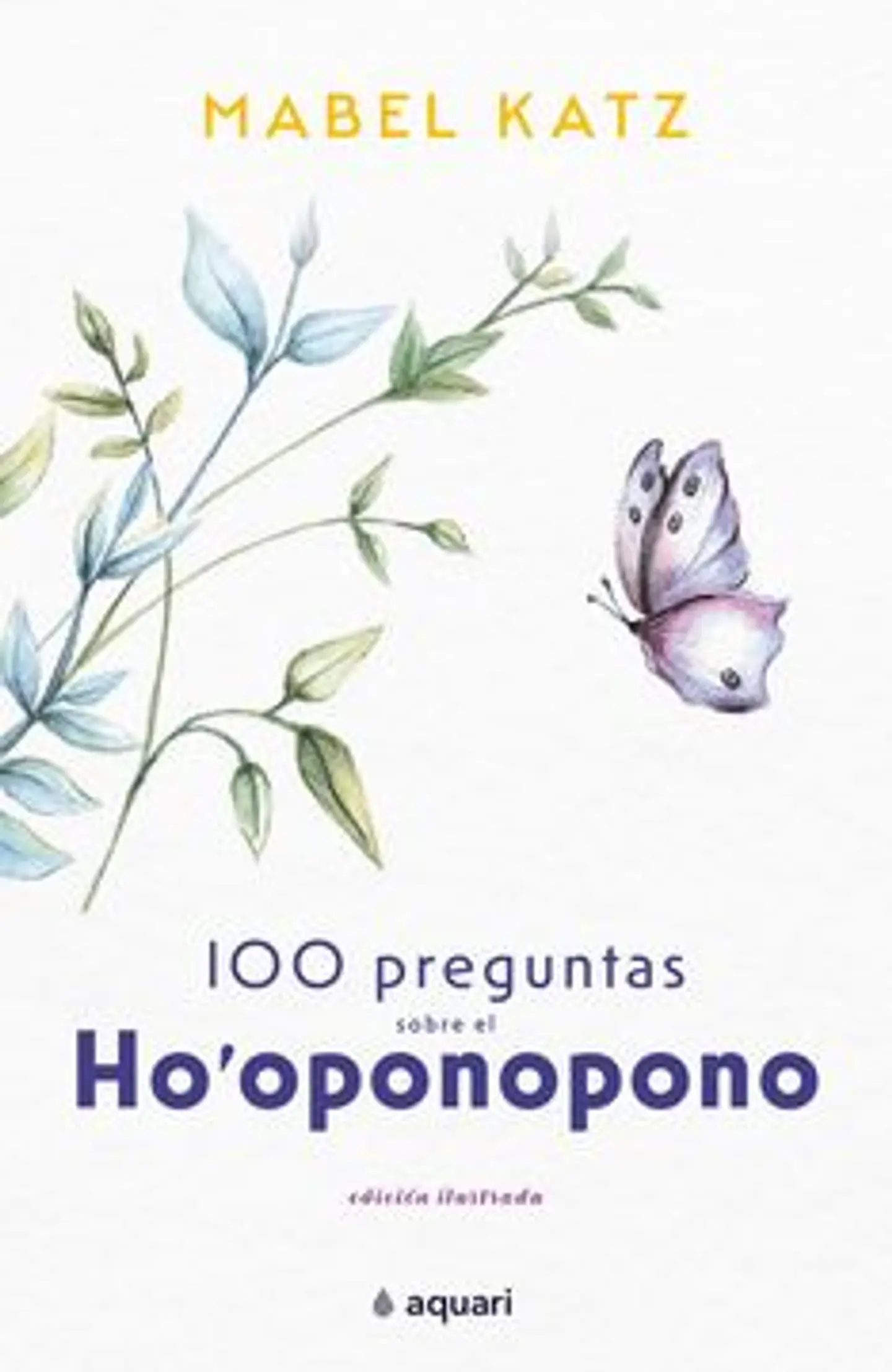 CIEN PREGUNTAS SOBRE EL HOPONOPONO 1