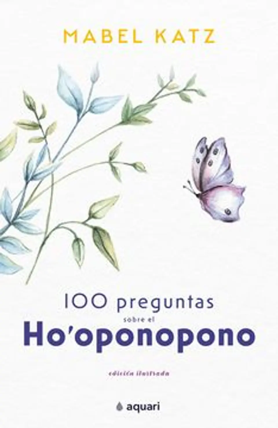 CIEN PREGUNTAS SOBRE EL HOPONOPONO 1