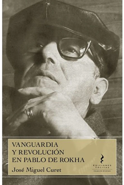 VANGUARDIA Y REVOLUCION EN PABLO DE ROKHA
