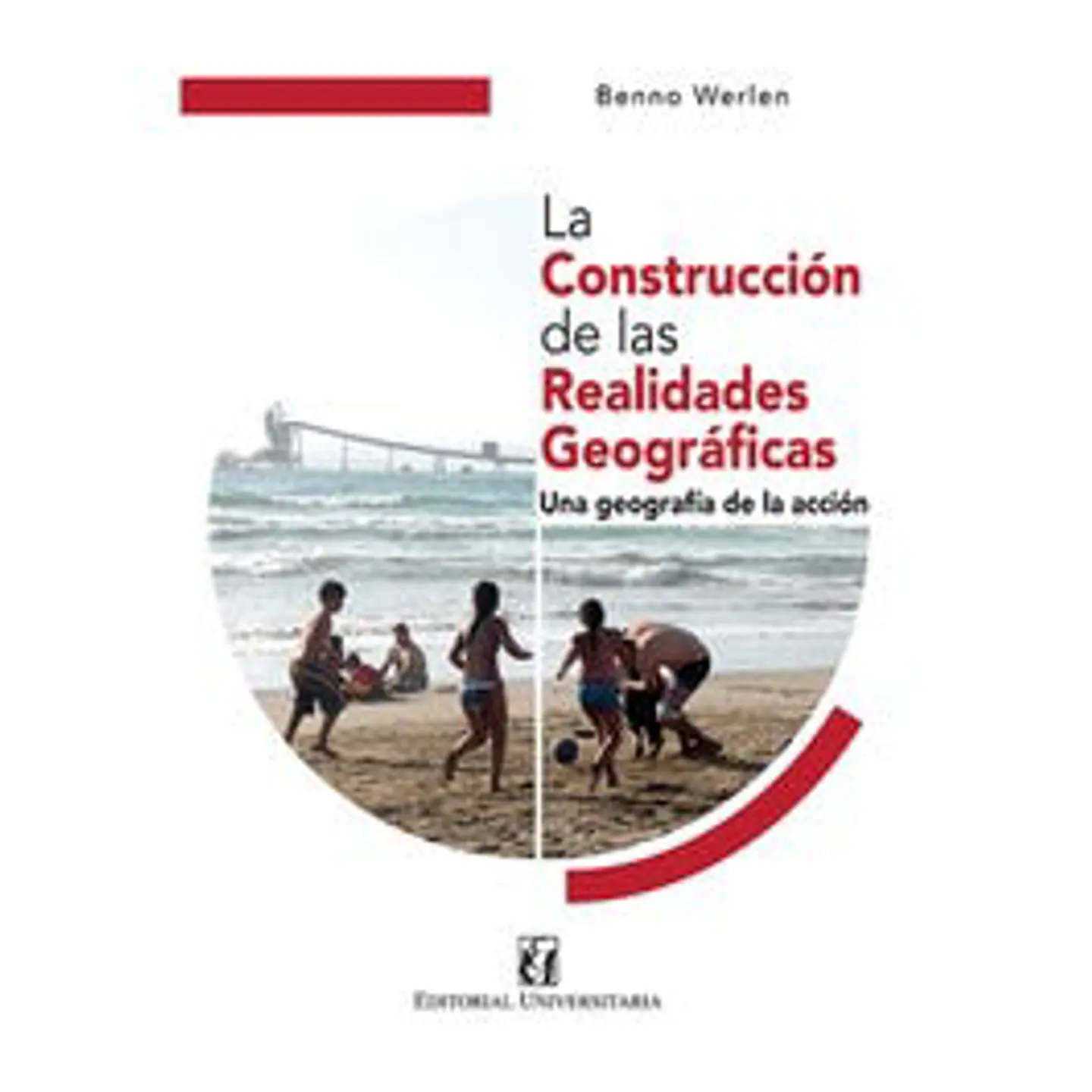 LA CONSTRUCCION DE LAS REALIDADES GEOGRAFICAS 1
