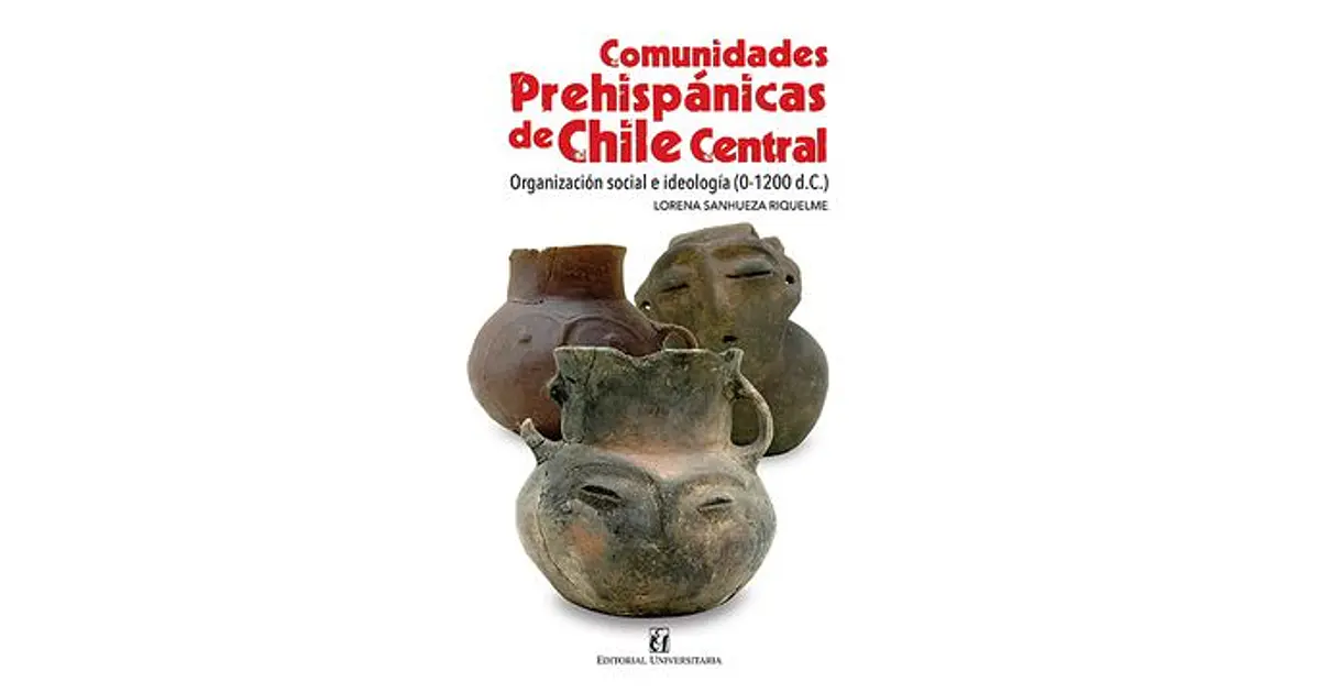 COMUNIDADES PREHISPANICAS DE CHILE CENTRAL