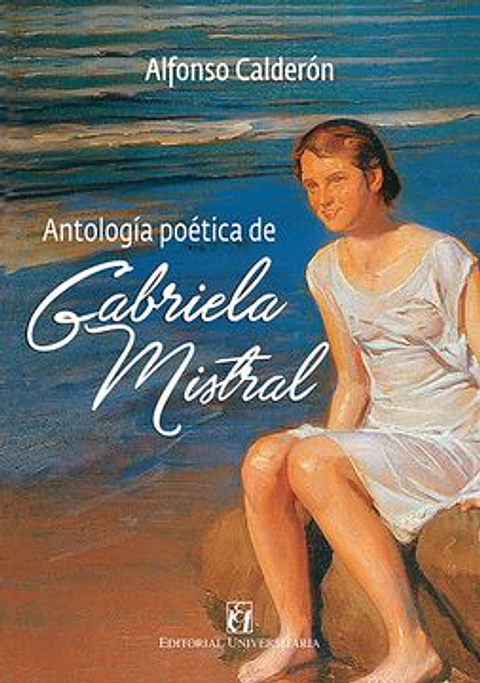 ANTOLOGIA POETICA DE GABRIELA MISTRAL