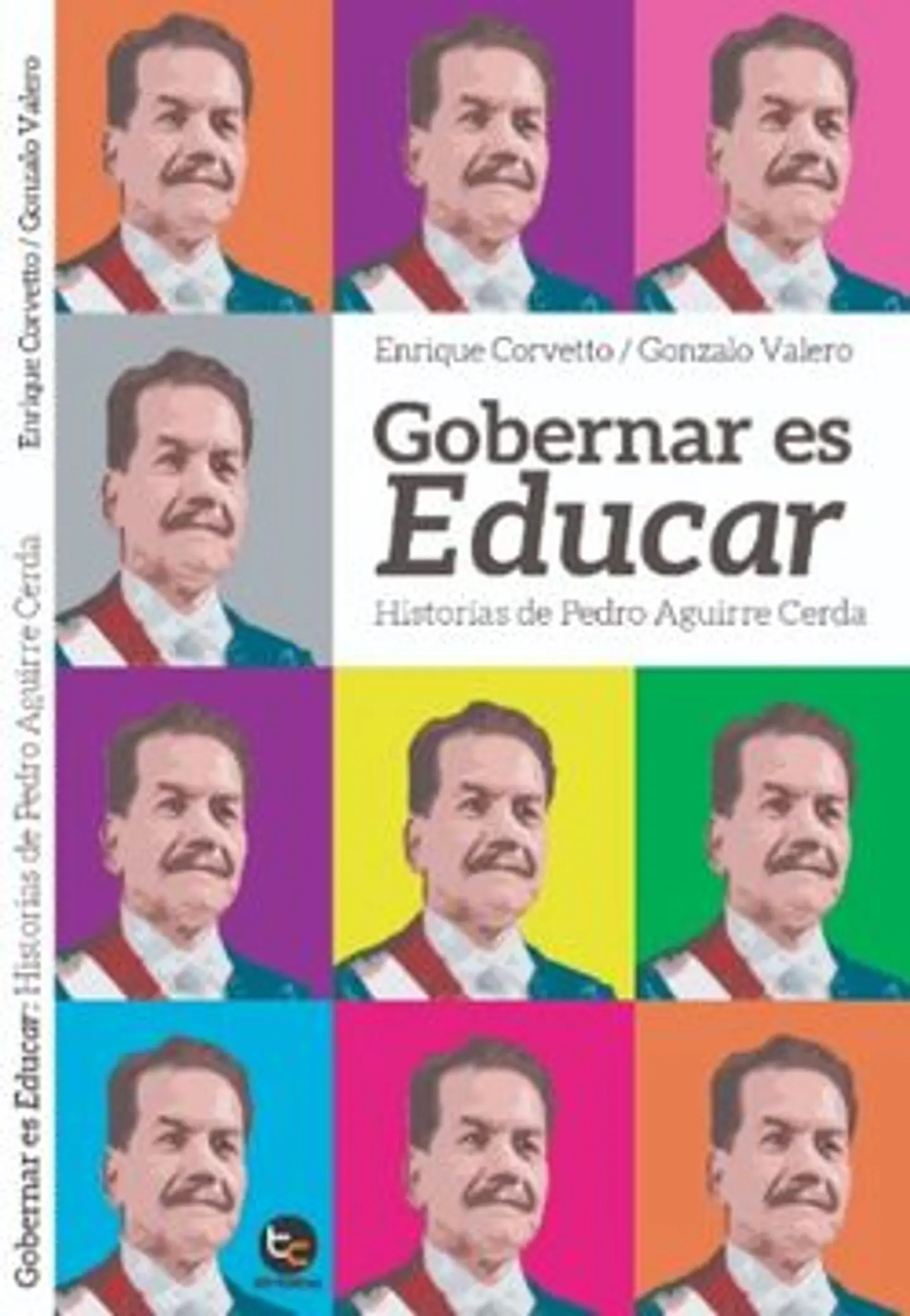 GOBERNAR ES EDUCAR. HISTORIAS DE PEDRO AGUIRRE CERDA 1