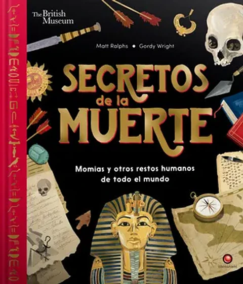 SECRETOS DE LA MUERTE (MOMIAS Y OTROS RESTOS HUMANOS DE TODO EL MUNDO)