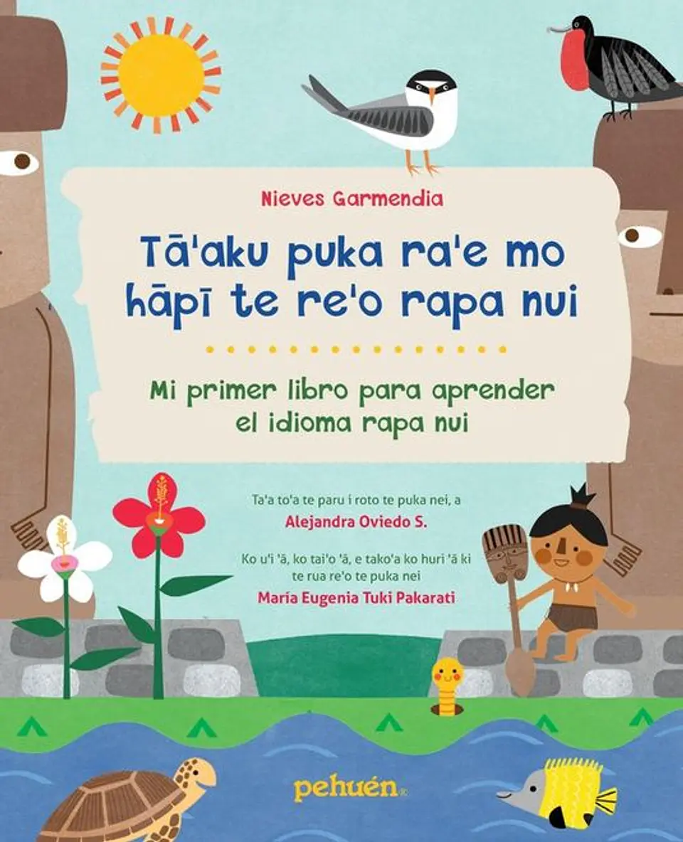 TAAKU PUKA RAE MO HAPI TE REO RAPA NUI (MI PRIMER LIBRO PARA APRENDER EL IDIOMA RAPA NUI) 1