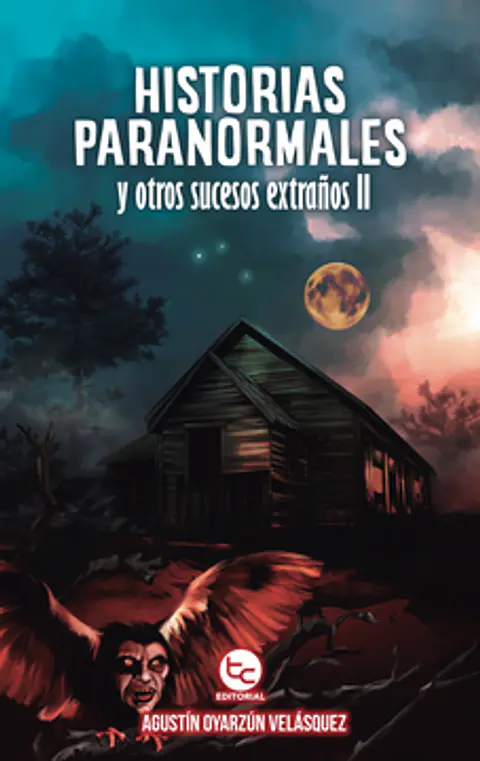 HISTORIAS PARANORMALES Y OTROS SUCESOS EXTRAÑOS 2