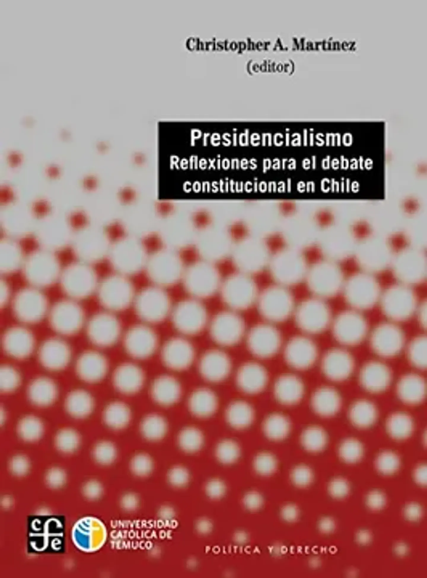 PRESIDENCIALISMO. REFLEXIONES PARA EL DEBATE CONSTITUCIONAL EN CHILE 1