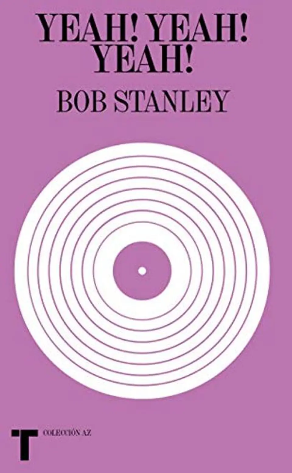 YEAH YEAH YEAH. HISTORIA DEL POP 1
