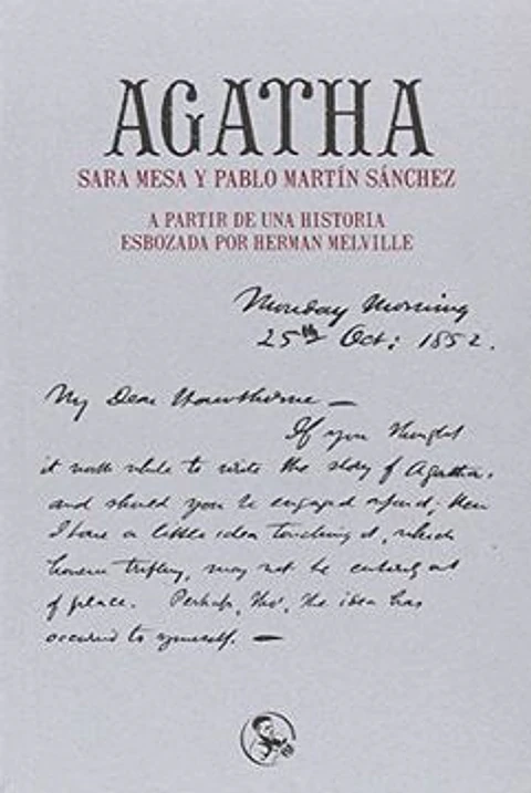 AGATHA. A PARTIR DE UNA HISTORIA ESBOZADA POR HERMAN MELVILLE