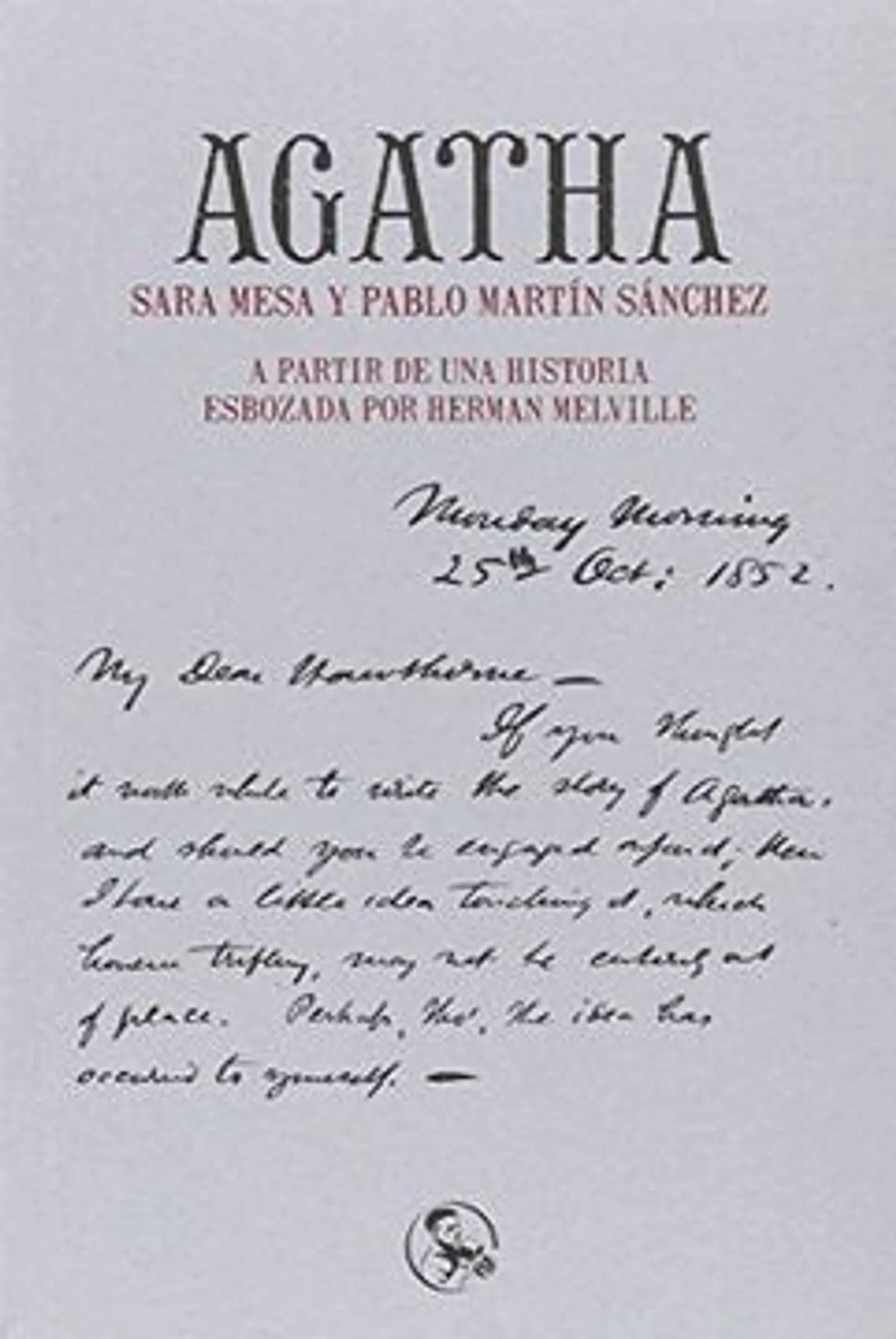 AGATHA. A PARTIR DE UNA HISTORIA ESBOZADA POR HERMAN MELVILLE 1