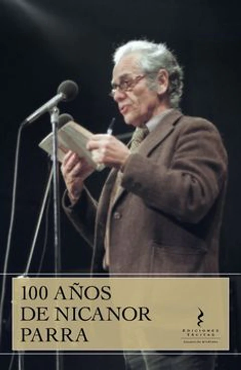 100 AÑOS DE NICANOR PARRA