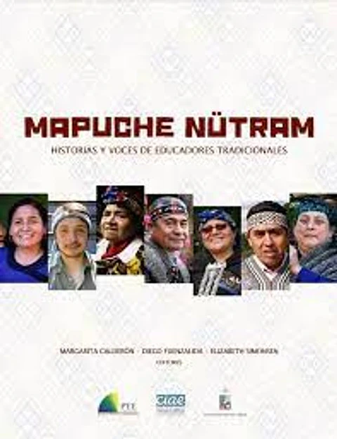 MAPUCHE NUTRAM (HISTORIAS Y VOCES DE EDUCADORES TRADICIONALES)
