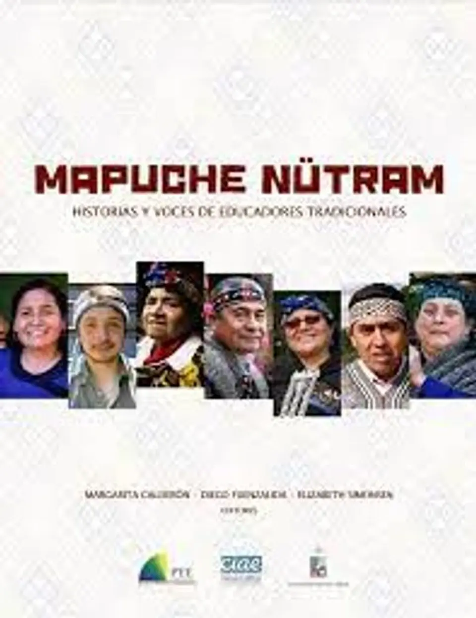 MAPUCHE NUTRAM (HISTORIAS Y VOCES DE EDUCADORES TRADICIONALES) 1