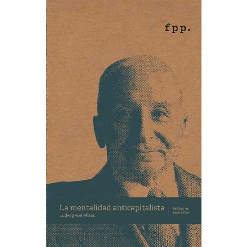 LA MENTALIDAD ANTICAPITALISTA 1