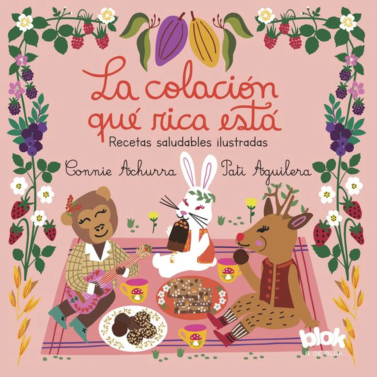 LA COLACION QUE RICA ESTA (RECETAS SALUDABLES ILUSTRADAS) 1