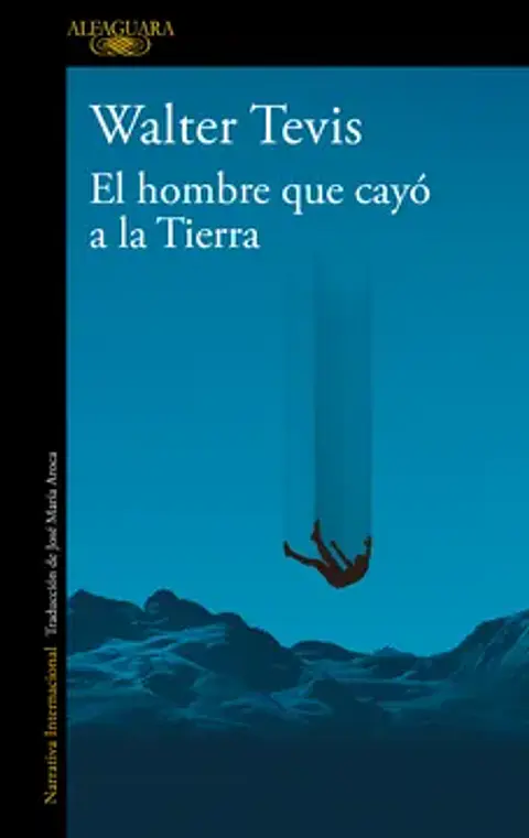 EL HOMBRE QUE CAYO A LA TIERRA