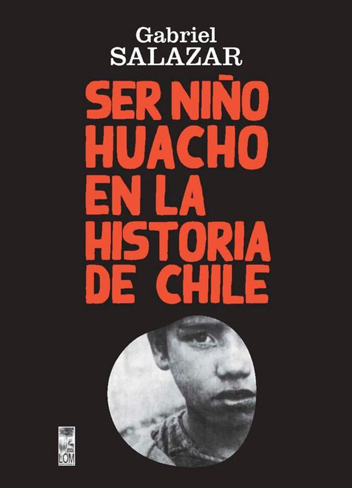 SER NIÑO HUACHO EN LA HISTORIA DE CHILE 1