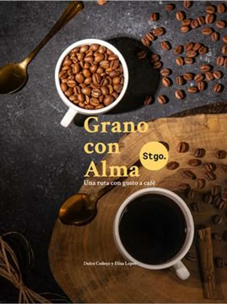 GRANO CON ALMA UNA RUTA CON GUSTO A CAFE 1