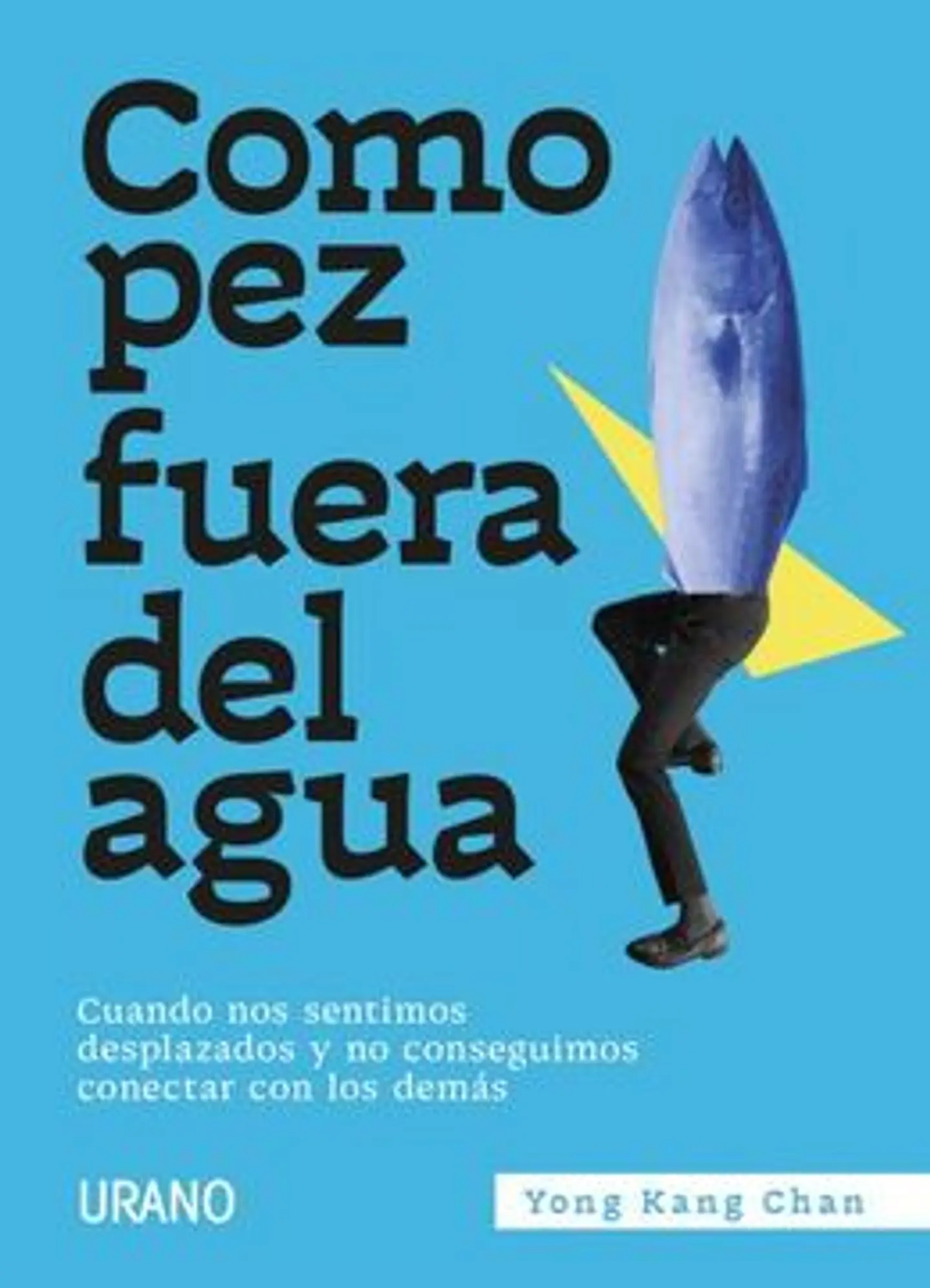 COMO PEZ FUERA DEL AGUA 1
