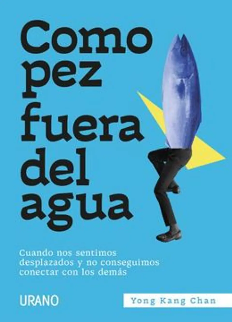 COMO PEZ FUERA DEL AGUA 1