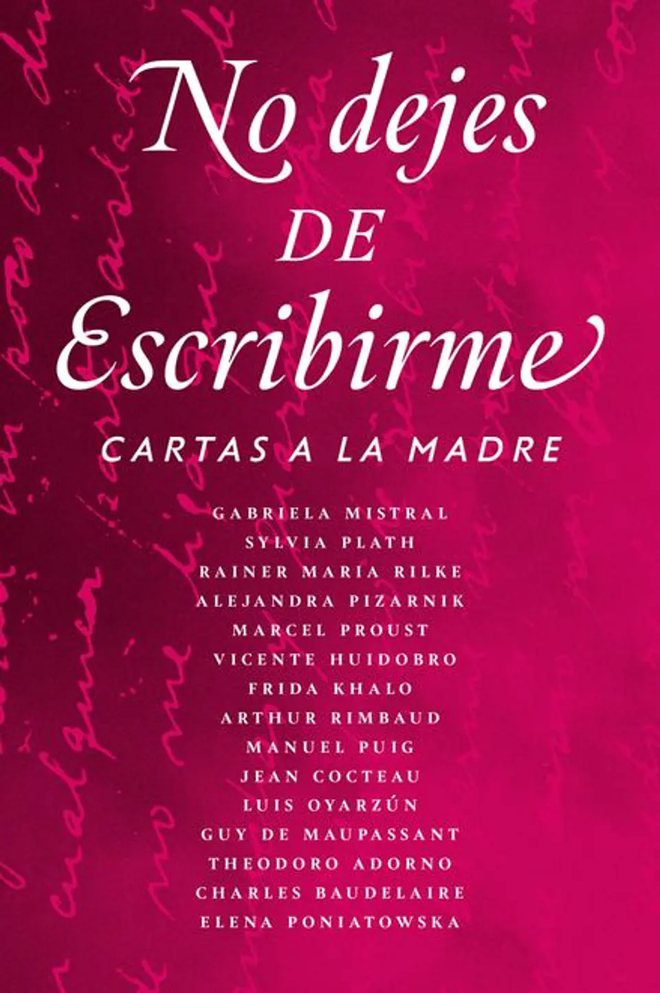 NO DEJES DE ESCRIBIRME. CARTAS A LA MADRE 1